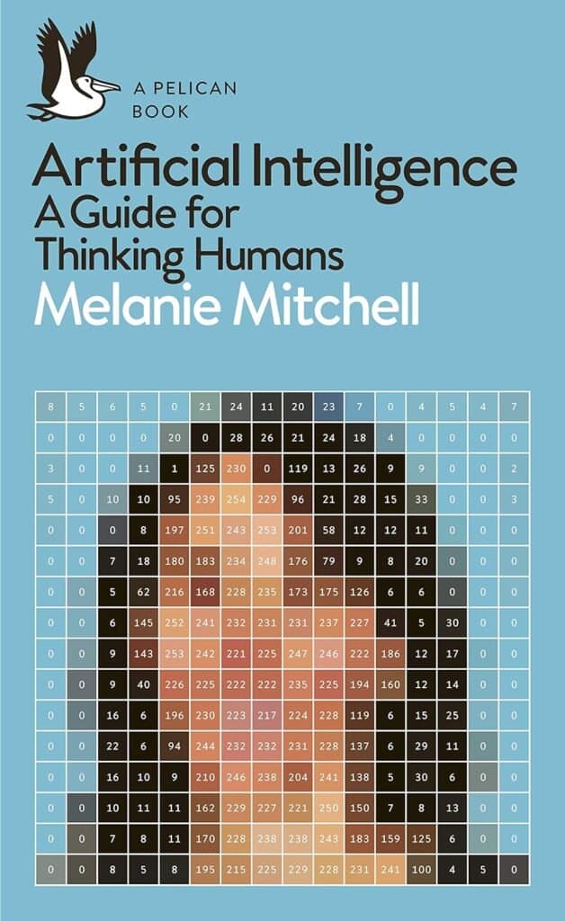 Artificial Intelligence: A Guide for Thinking Humans Review