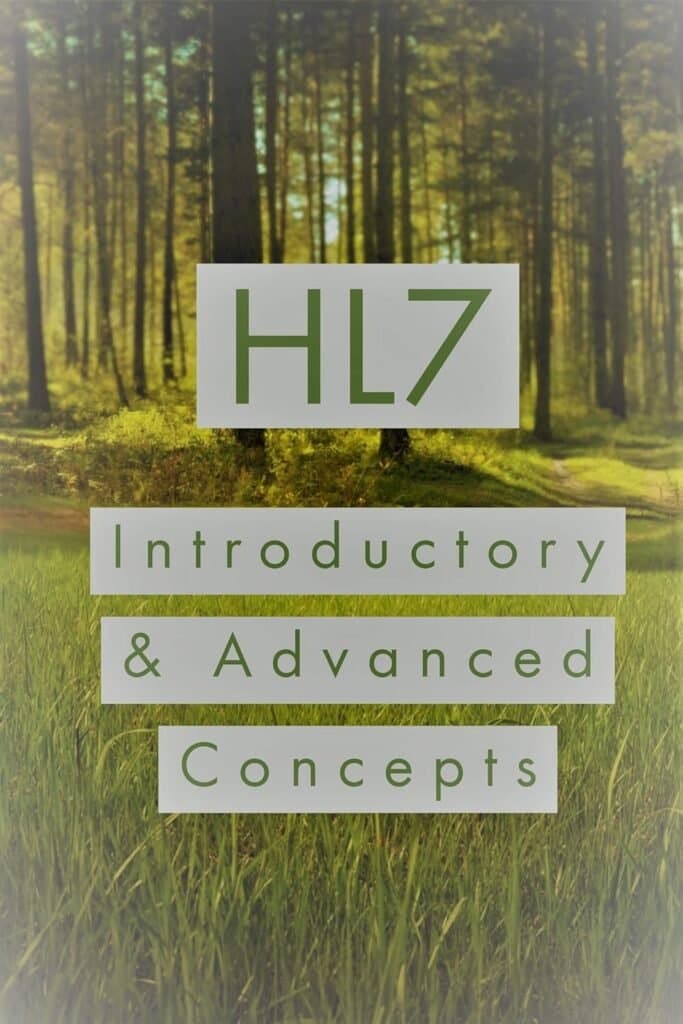 HL7 Introductory & Advanced Concepts Review