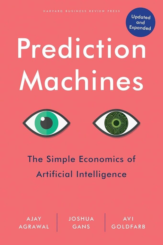Prediction Machines: The Simple Economics of AI Review