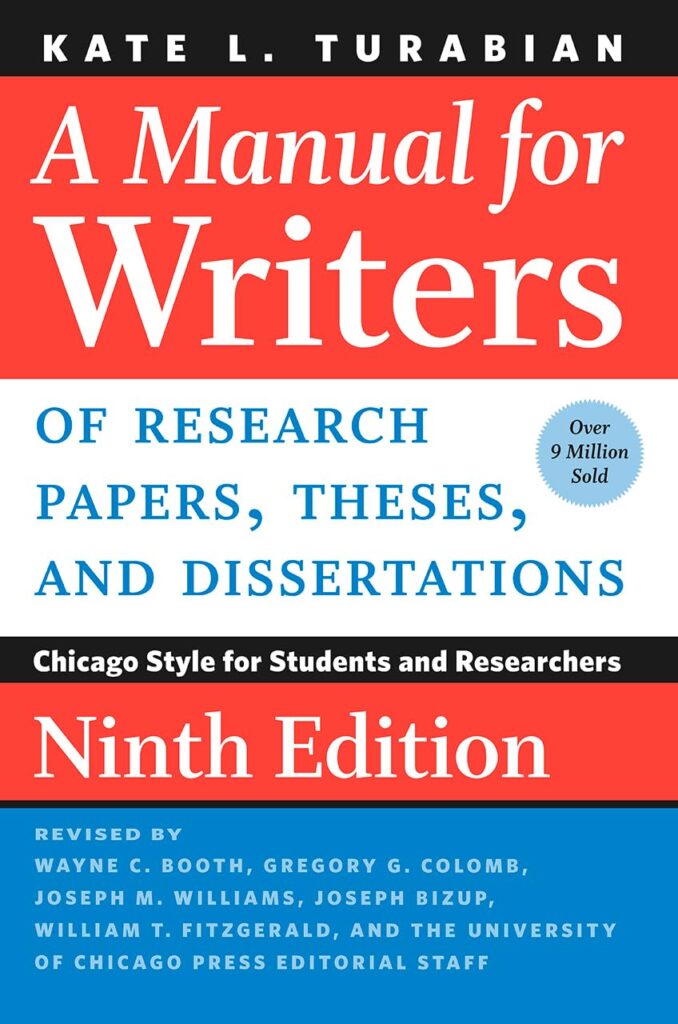 A Manual for Writers of Research Papers, Theses, and Dissertations, Ninth Edition: Chicago Style for Students and Researchers     Paperback – Big Book, 26 March 2018