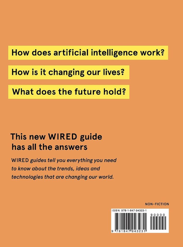 Artificial intelligence (wired guides): how machine learning will shape the next decade     Paperback – Big Book, 25 March 2021