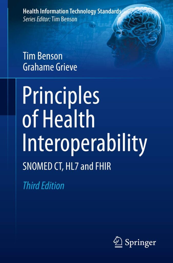 Principles of Health Interoperability: SNOMED CT, HL7 and FHIR     Paperback – Illustrated, 1 July 2016