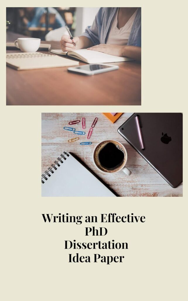 Writing an Effective PhD Dissertation Idea paper     Kindle Edition