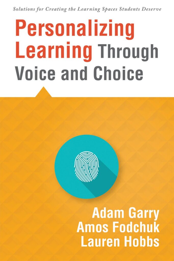 Personalizing Learning Through Voice and Choice: (Increasing Student Engagement in the Classroom)     Perfect Paperback – Illustrated, 3 November 2017